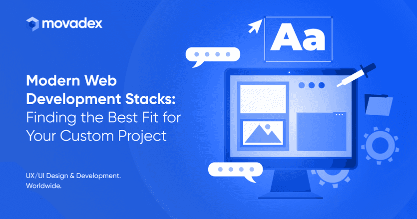 Modern Web Development Stacks: Finding the Best Fit for Your Custom Project