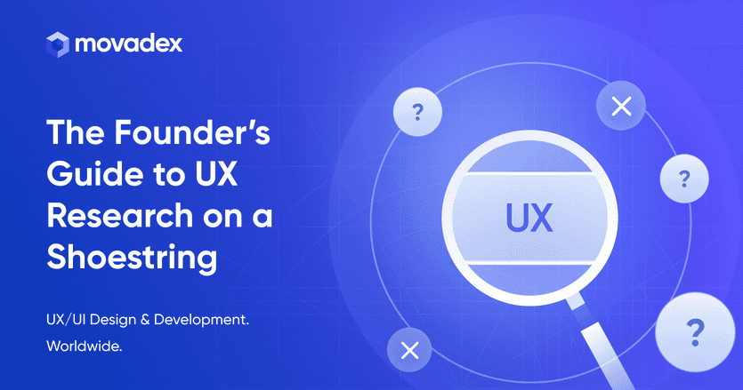The Founder’s Guide to UX Research on a Shoestring
