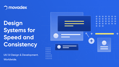 Design Systems for Speed and Consistency
