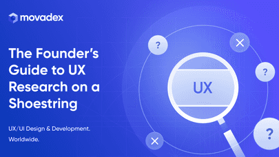 The Founder’s Guide to UX Research on a Shoestring